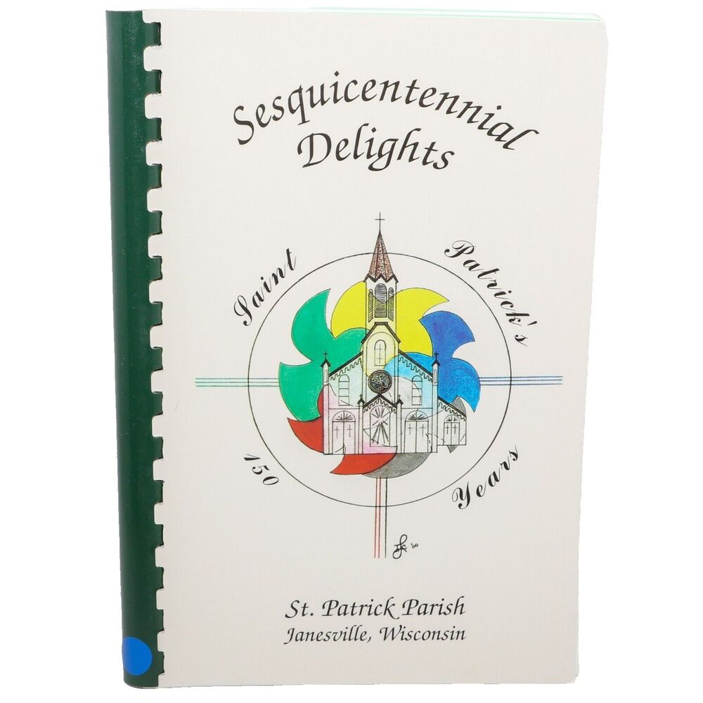 2000 St Patricks Parish Janesville Wisconsin 150 years Recipes Cookbook